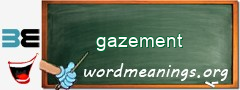 WordMeaning blackboard for gazement